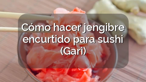 Cómo hacer jengibre encurtido para sushi (Gari)